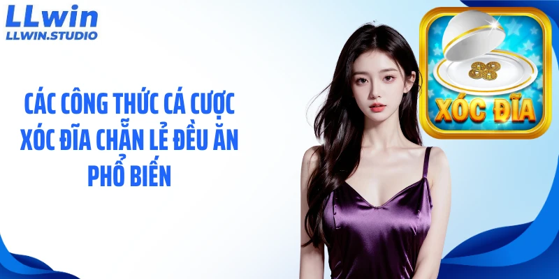 Các công thức cá cược xóc đĩa chẵn lẻ đều ăn phổ biến