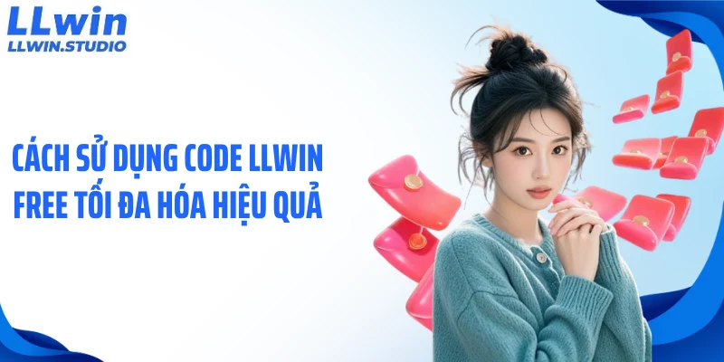cach-su-dung-code-llwin-free-toi-da-hoa-hieu-qua